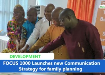 FOCUS 1000 launches Communication Strategy for Family Planning